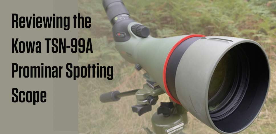 Kowa TSN-99A Prominar Spotting Scope Review | Blog | Clifton Cameras